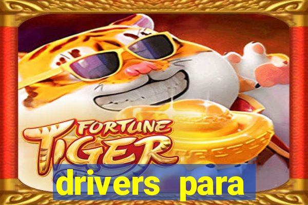 drivers para windows 7 64 bits